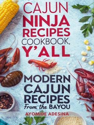 cover image of The Cajun Ninja Recipes Cookbook, Y'all